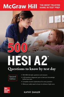 Front cover_500 Hesi A2 Questions To Know By Test Day, Second Edition