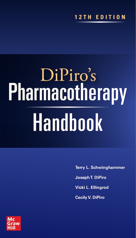 DiPiro's Pharmacotherapy Handbook, 12th Edition