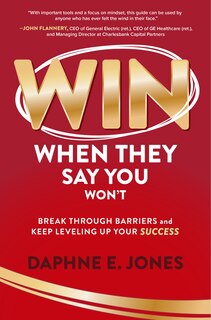 Couverture_Win When They Say You Won't: Break Through Barriers and Keep Leveling Up Your Success