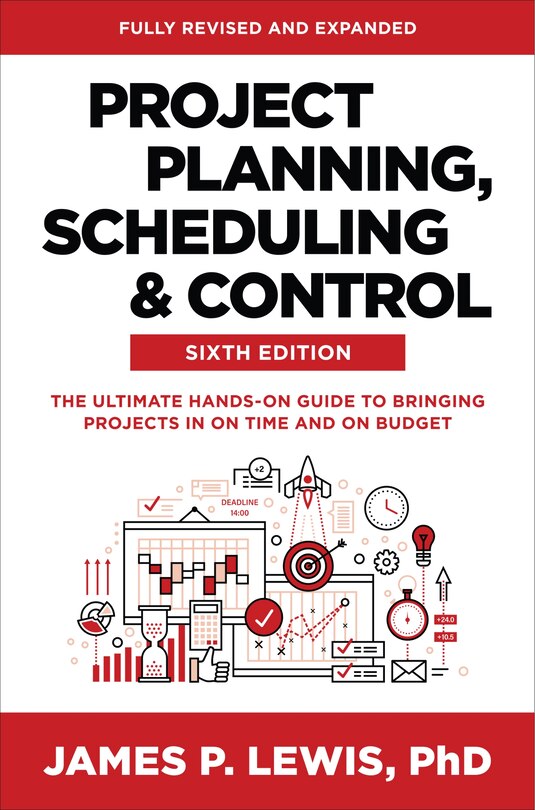 Front cover_Project Planning, Scheduling, and Control, Sixth Edition: The Ultimate Hands-On Guide to Bringing Projects in On Time and On Budget