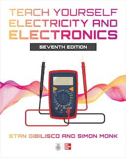 Teach Yourself Electricity and Electronics, Seventh Edition