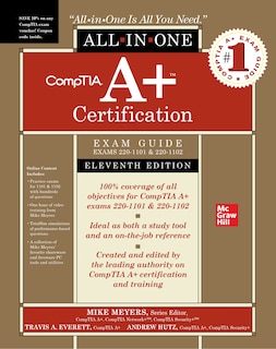 Comptia A+ Certification All-in-one Exam Guide, Eleventh Edition (exams 220-1101 & 220-1102)