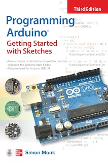 Couverture_Programming Arduino: Getting Started with Sketches, Third Edition