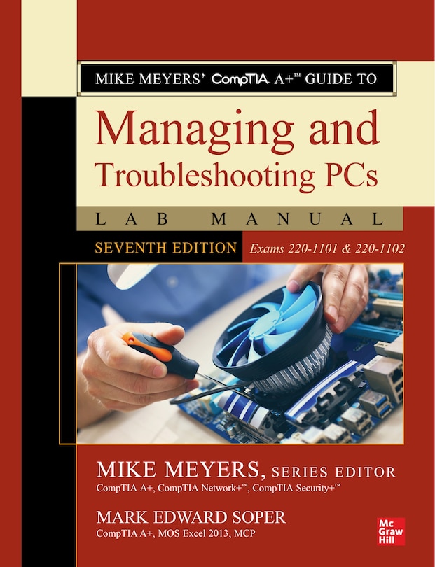 Couverture_Mike Meyers' CompTIA A+ Guide to Managing and Troubleshooting PCs Lab Manual, Seventh Edition (Exams 220-1101 & 220-1102)