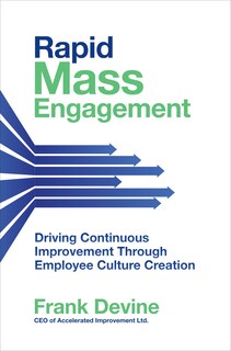 Couverture_Rapid Mass Engagement: Driving Continuous Improvement Through Employee Culture Creation
