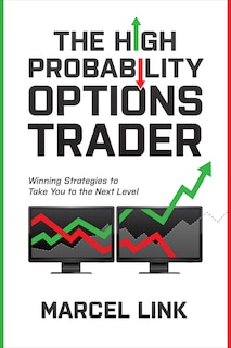 Front cover_The High Probability Options Trader: Winning Strategies to Take You to the Next Level