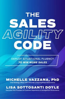 Couverture_The Sales Agility Code: Deploy Situational Fluency to Win More Sales