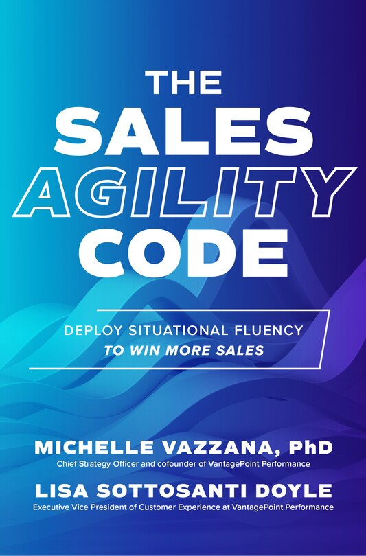Couverture_The Sales Agility Code: Deploy Situational Fluency to Win More Sales