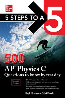 Front cover_5 Steps To A 5: 500 Ap Physics C Questions To Know By Test Day, Second Edition