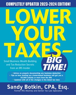 Front cover_Lower Your Taxes - BIG TIME! 2023-2024: Small Business Wealth Building and Tax Reduction Secrets from an IRS Insider