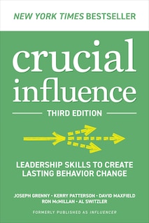 Front cover_Crucial Influence, Third Edition: Leadership Skills to Create Lasting Behavior Change
