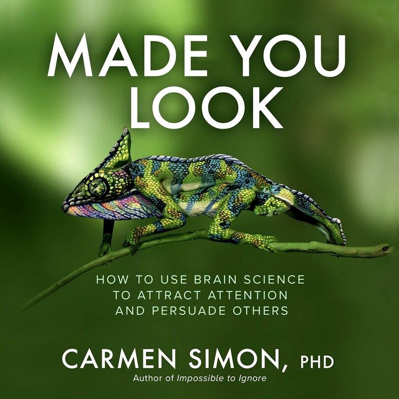 Couverture_Made You Look: How to Use Brain Science to Attract Attention and Persuade Others