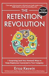 Couverture_The Retention Revolution: 7 Surprising (and Very Human!) Ways to Keep Employees Connected to Your Company