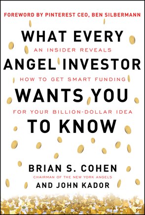 What Every Angel Investor Wants You to Know (PB)