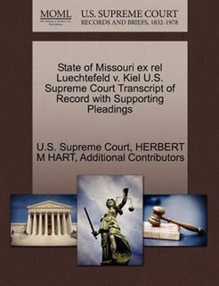 State Of Missouri Ex Rel Luechtefeld V. Kiel U.s. Supreme Court Transcript Of Record With Supporting Pleadings