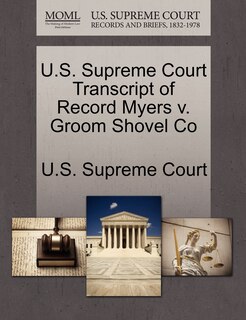 Front cover_U.s. Supreme Court Transcript Of Record Myers V. Groom Shovel Co