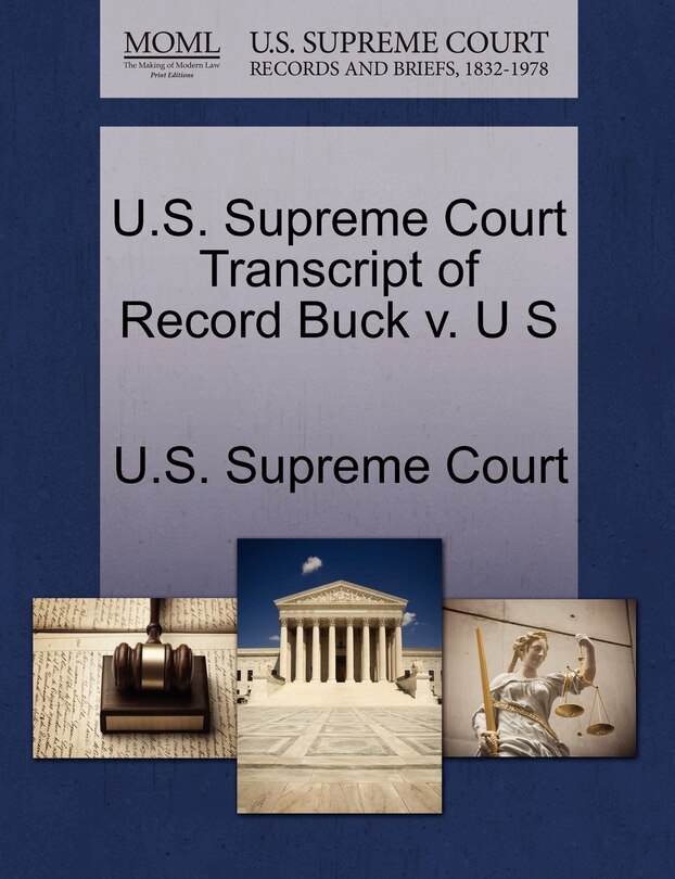 Front cover_U.s. Supreme Court Transcript Of Record Buck V. U S