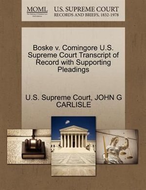 Boske V. Comingore U.s. Supreme Court Transcript Of Record With Supporting Pleadings