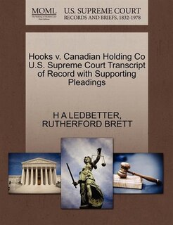 Hooks V. Canadian Holding Co U.s. Supreme Court Transcript Of Record With Supporting Pleadings