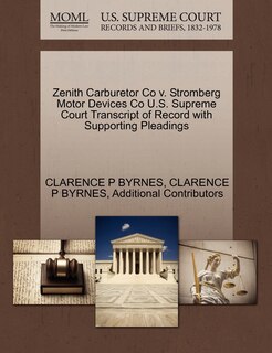 Couverture_Zenith Carburetor Co V. Stromberg Motor Devices Co U.s. Supreme Court Transcript Of Record With Supporting Pleadings
