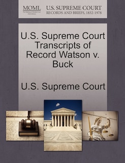 Couverture_U.s. Supreme Court Transcripts Of Record Watson V. Buck