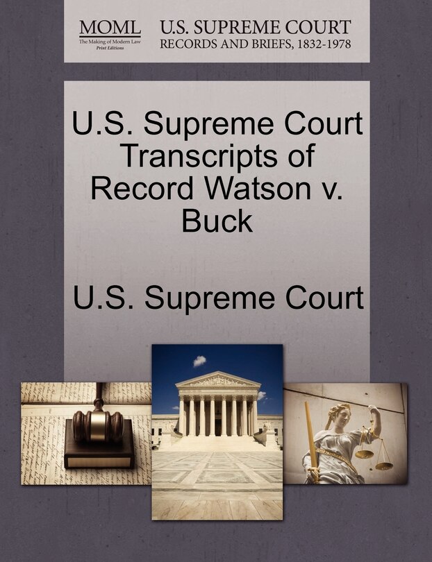 Couverture_U.s. Supreme Court Transcripts Of Record Watson V. Buck