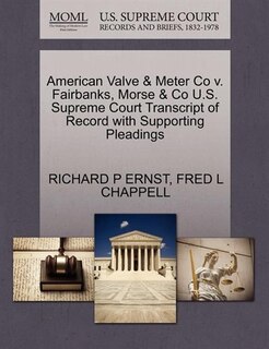 American Valve & Meter Co V. Fairbanks, Morse & Co U.s. Supreme Court Transcript Of Record With Supporting Pleadings