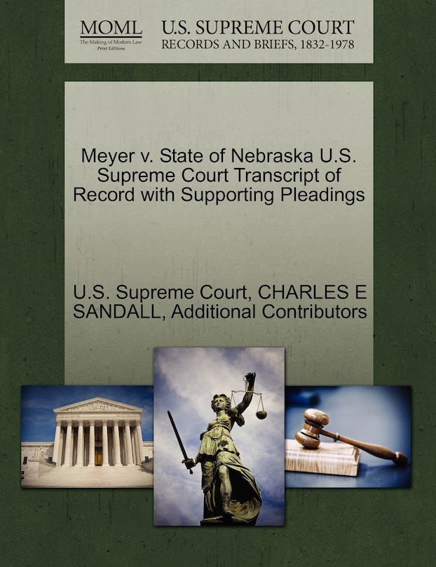 Front cover_Meyer V. State Of Nebraska U.s. Supreme Court Transcript Of Record With Supporting Pleadings