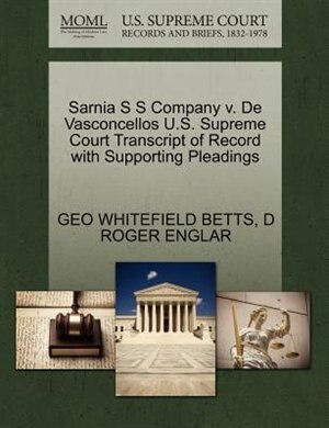 Front cover_Sarnia S S Company V. De Vasconcellos U.s. Supreme Court Transcript Of Record With Supporting Pleadings