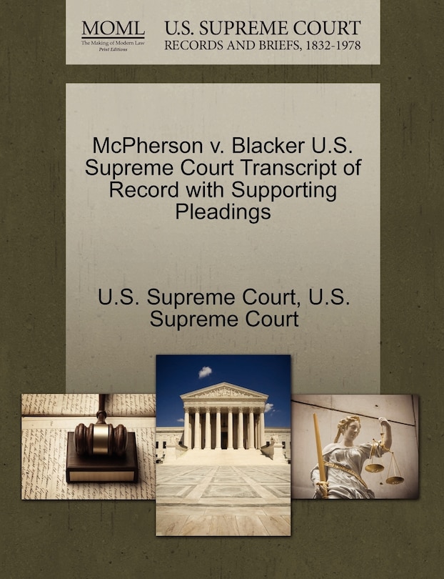 Couverture_Mcpherson V. Blacker U.s. Supreme Court Transcript Of Record With Supporting Pleadings