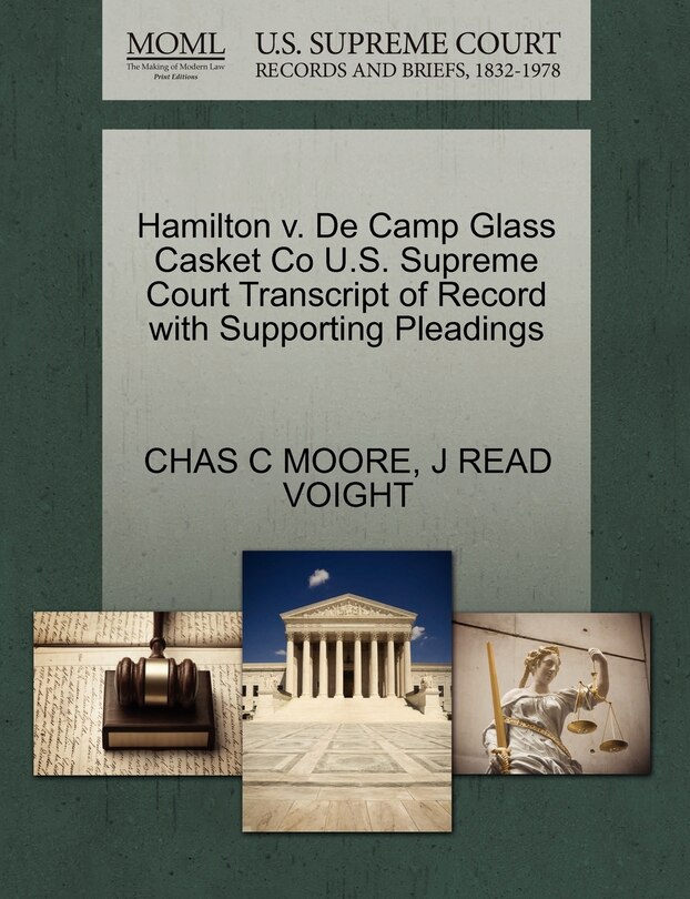 Couverture_Hamilton V. De Camp Glass Casket Co U.s. Supreme Court Transcript Of Record With Supporting Pleadings