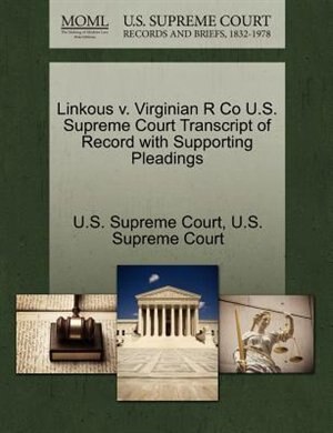 Linkous V. Virginian R Co U.s. Supreme Court Transcript Of Record With Supporting Pleadings