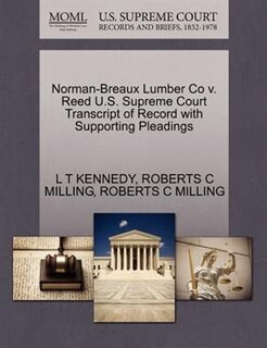Norman-breaux Lumber Co V. Reed U.s. Supreme Court Transcript Of Record With Supporting Pleadings