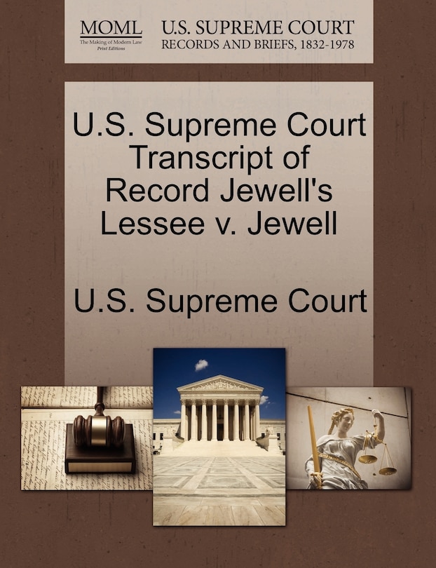 Front cover_U.s. Supreme Court Transcript Of Record Jewell's Lessee V. Jewell