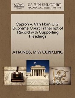 Capron V. Van Horn U.s. Supreme Court Transcript Of Record With Supporting Pleadings