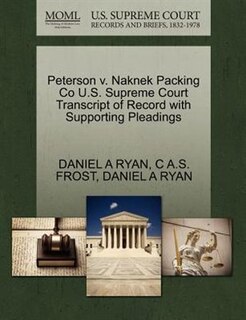 Peterson V. Naknek Packing Co U.s. Supreme Court Transcript Of Record With Supporting Pleadings