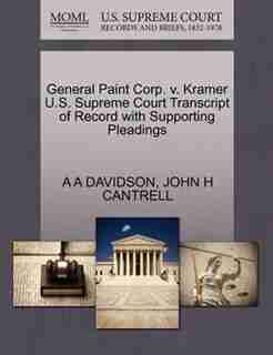 General Paint Corp. V. Kramer U.s. Supreme Court Transcript Of Record With Supporting Pleadings de A A Davidson