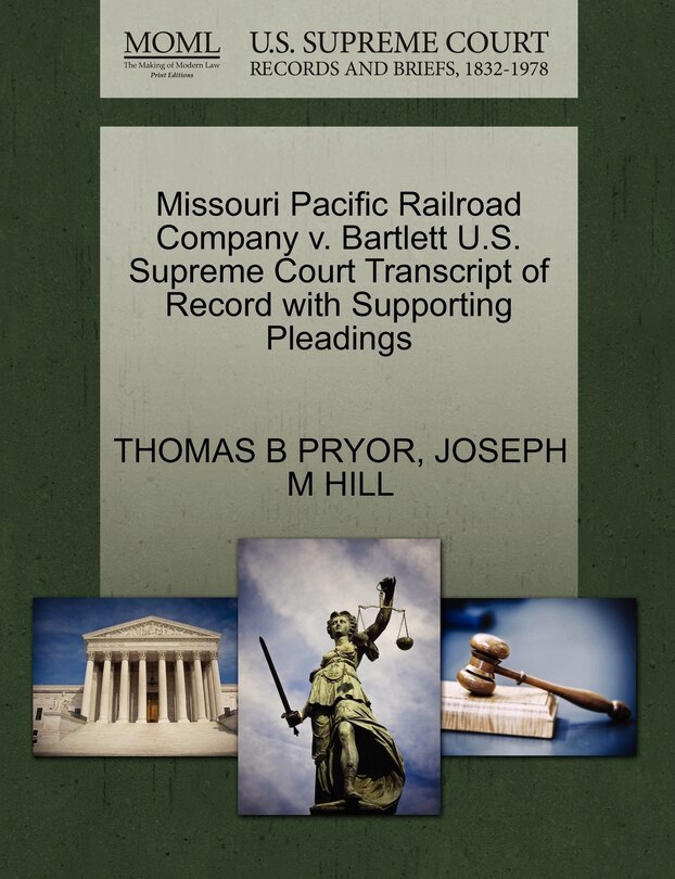 Couverture_Missouri Pacific Railroad Company V. Bartlett U.s. Supreme Court Transcript Of Record With Supporting Pleadings