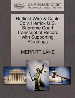 Couverture_Hatfield Wire & Cable Co V. Herrick U.s. Supreme Court Transcript Of Record With Supporting Pleadings
