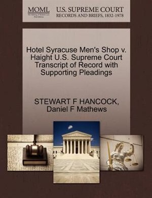 Hotel Syracuse Men's Shop V. Haight U.s. Supreme Court Transcript Of Record With Supporting Pleadings