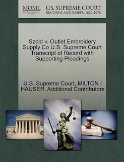 Szold V. Outlet Embroidery Supply Co U.s. Supreme Court Transcript Of Record With Supporting Pleadings