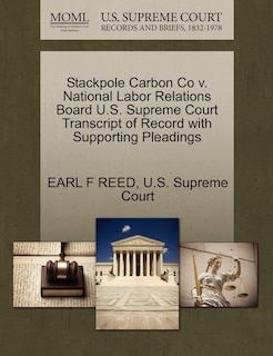 Couverture_Stackpole Carbon Co V. National Labor Relations Board U.s. Supreme Court Transcript Of Record With Supporting Pleadings