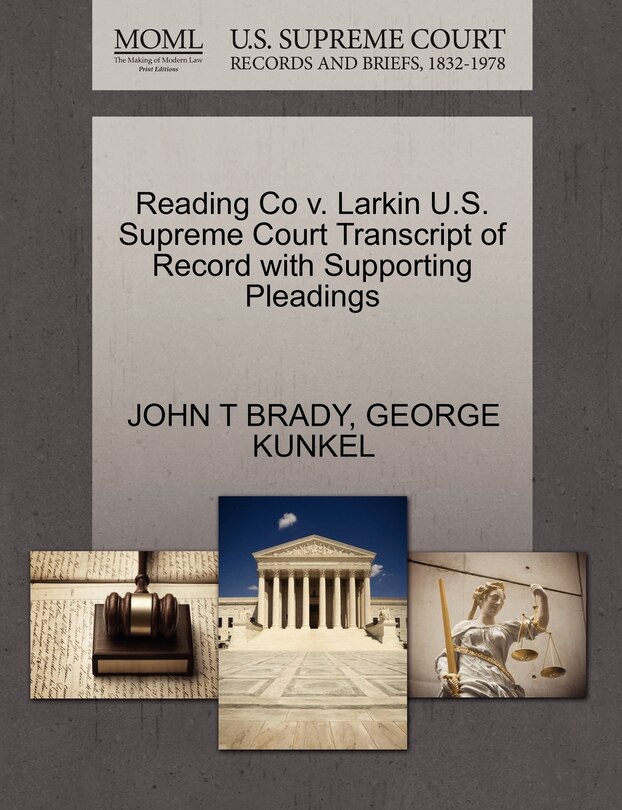Couverture_Reading Co V. Larkin U.s. Supreme Court Transcript Of Record With Supporting Pleadings