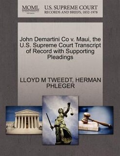 John Demartini Co V. Maui, The U.s. Supreme Court Transcript Of Record With Supporting Pleadings