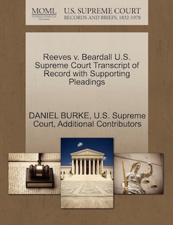Couverture_Reeves V. Beardall U.s. Supreme Court Transcript Of Record With Supporting Pleadings