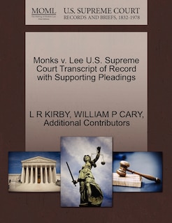 Front cover_Monks V. Lee U.s. Supreme Court Transcript Of Record With Supporting Pleadings