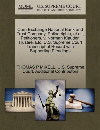 Corn Exchange National Bank And Trust Company, Philadelphia, Et Al., Petitioners, V. Norman Klauder, Trustee, Etc. U.s. Supreme Court Transcript Of Record With Supporting Pleadings