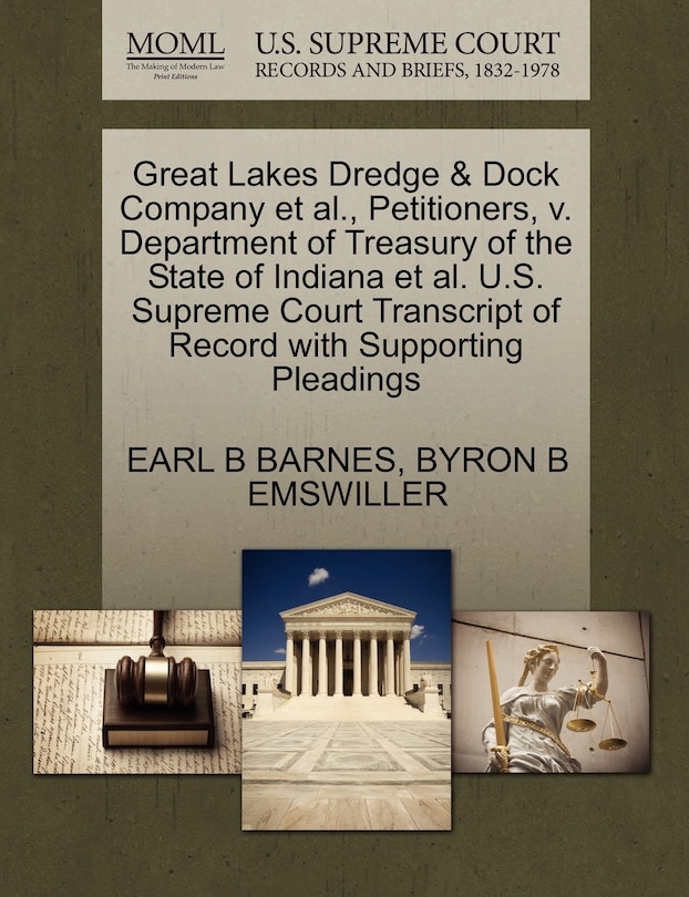 Couverture_Great Lakes Dredge & Dock Company Et Al., Petitioners, V. Department Of Treasury Of The State Of Indiana Et Al. U.s. Supreme Court Transcript Of Record With Supporting Pleadings