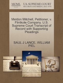 Couverture_Meldon Mitchell, Petitioner, V. Flintkote Company. U.s. Supreme Court Transcript Of Record With Supporting Pleadings