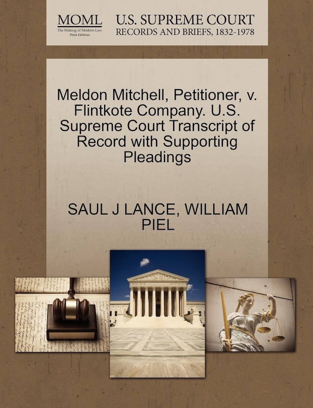 Couverture_Meldon Mitchell, Petitioner, V. Flintkote Company. U.s. Supreme Court Transcript Of Record With Supporting Pleadings